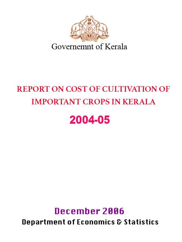 Report on Cost of cultivation of important crops in Kerala 2004-05