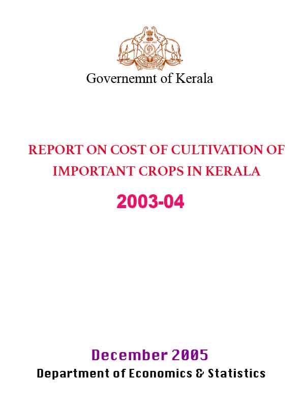 Report on Cost of cultivation of important crops in Kerala 2003-04