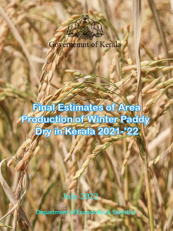 Final Estimates of Area and Production of Winter Paddy(Dry) in Kerala 2021-22