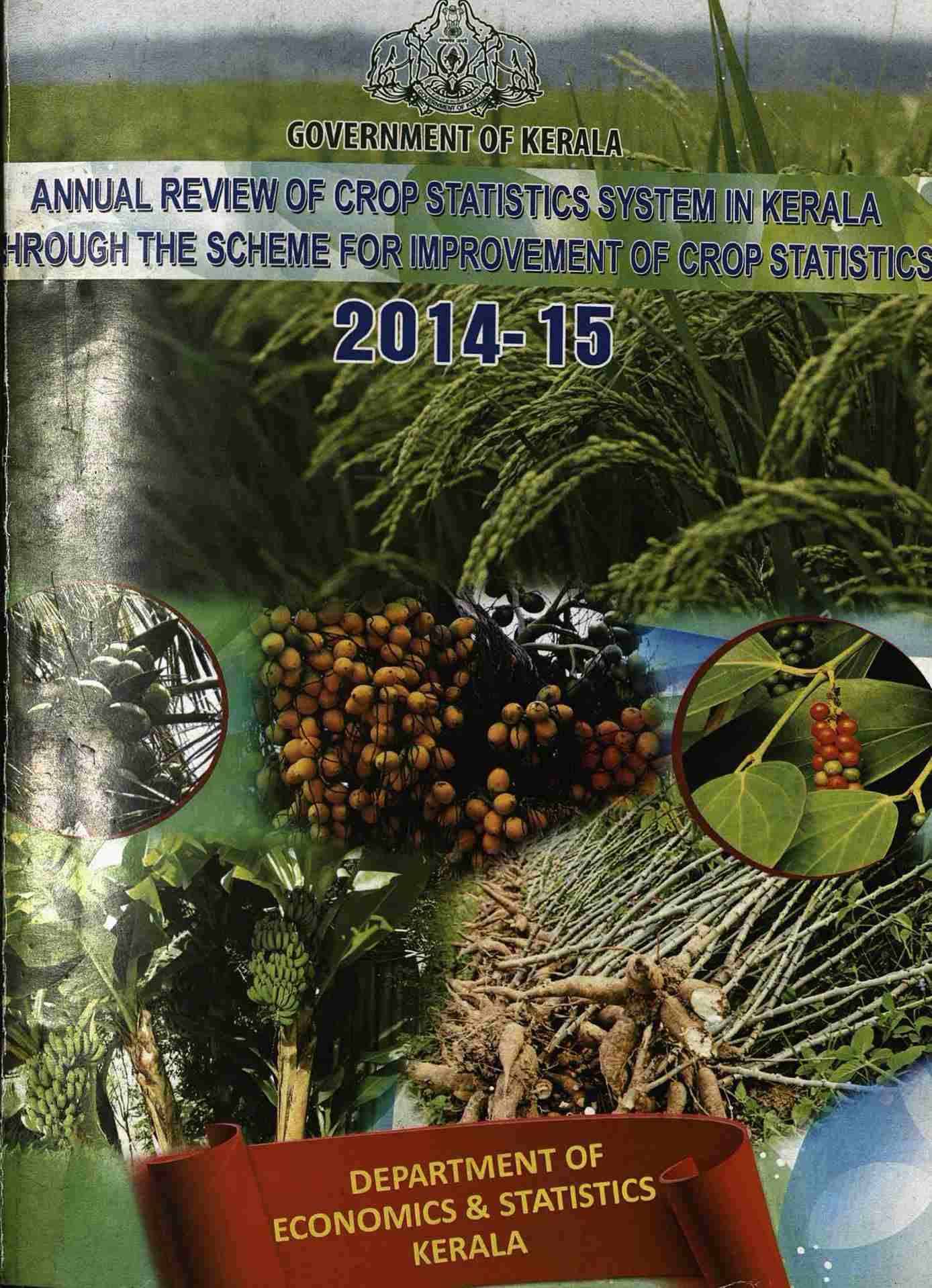 Annual Review of Crop Statistics System in Kerala through the scheme for improvement of Crop Statistics 2014-15