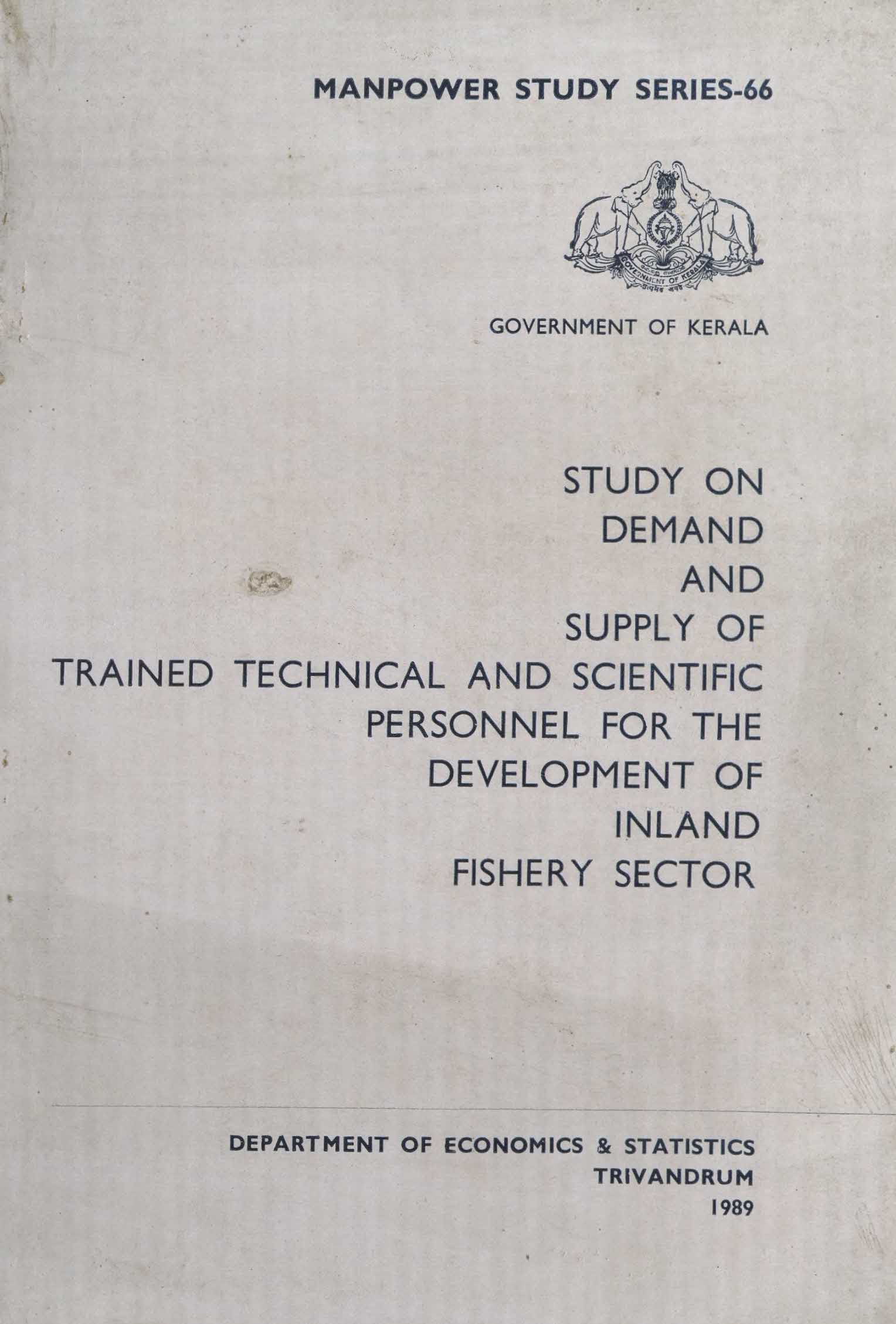 STUDY ON DEMAND AND SUPPLY OF TRAINED TECHNICAL AND SCIENTIFIC PERSONNEL FOR THE DEVELOPMENT OF INLAND FISHERY SECTOR