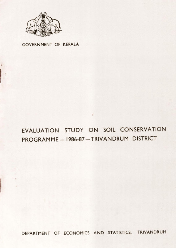 EVALUATION STUDY ON SOIL CONSERVATION PROGRAMME 1986-87- TRIVANDRUM DISTRICT