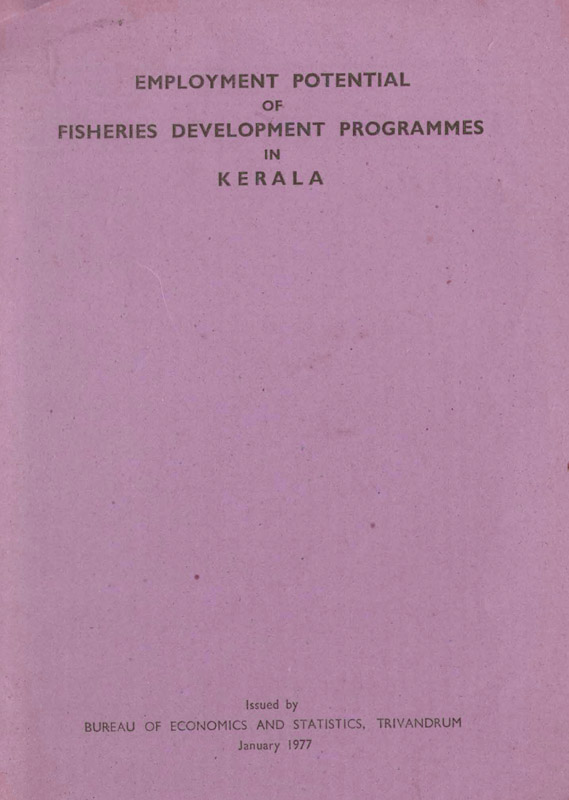 UNEMPLOYMENT POTENTIAL OF FISHERIES DEVELOPMENT PROGRAMMES IN KERALA
