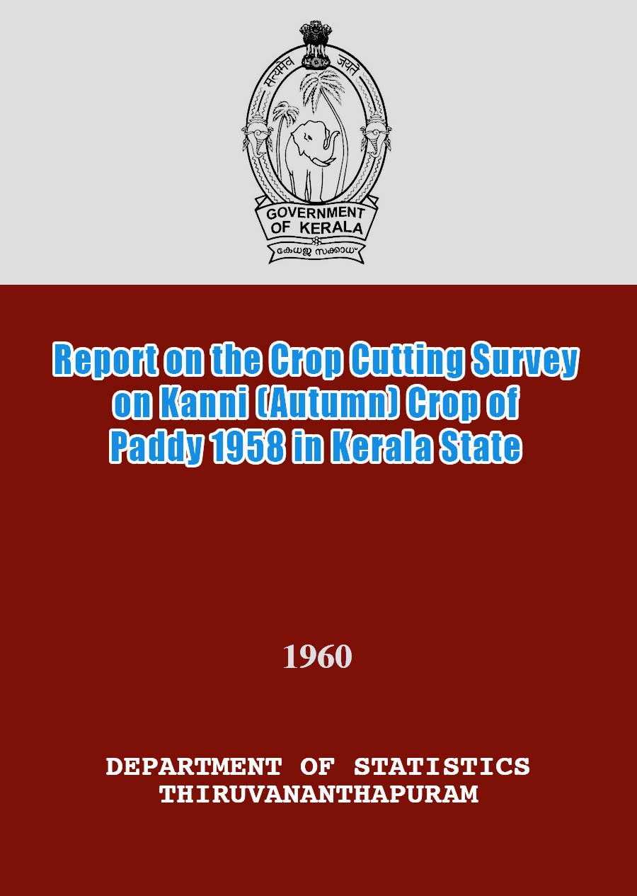 Report on the Crop Cutting Survey on Kanni (Autumn) Crop of Paddy1958 in Kerala State