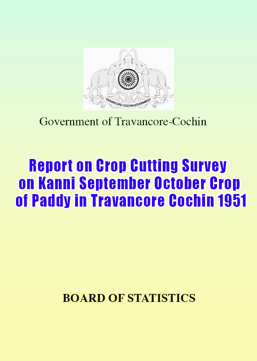 Report on Crop Cutting Survey on Kanni September October Crop of Paddy in Travancore Cochin 1951