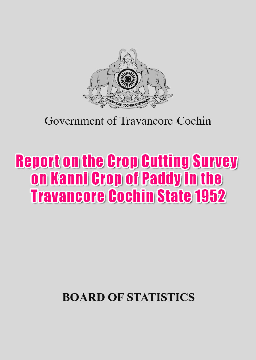 Report on the Crop Cutting Survey on Kanni Crop of Paddy in the Travancore Cochin State 1952