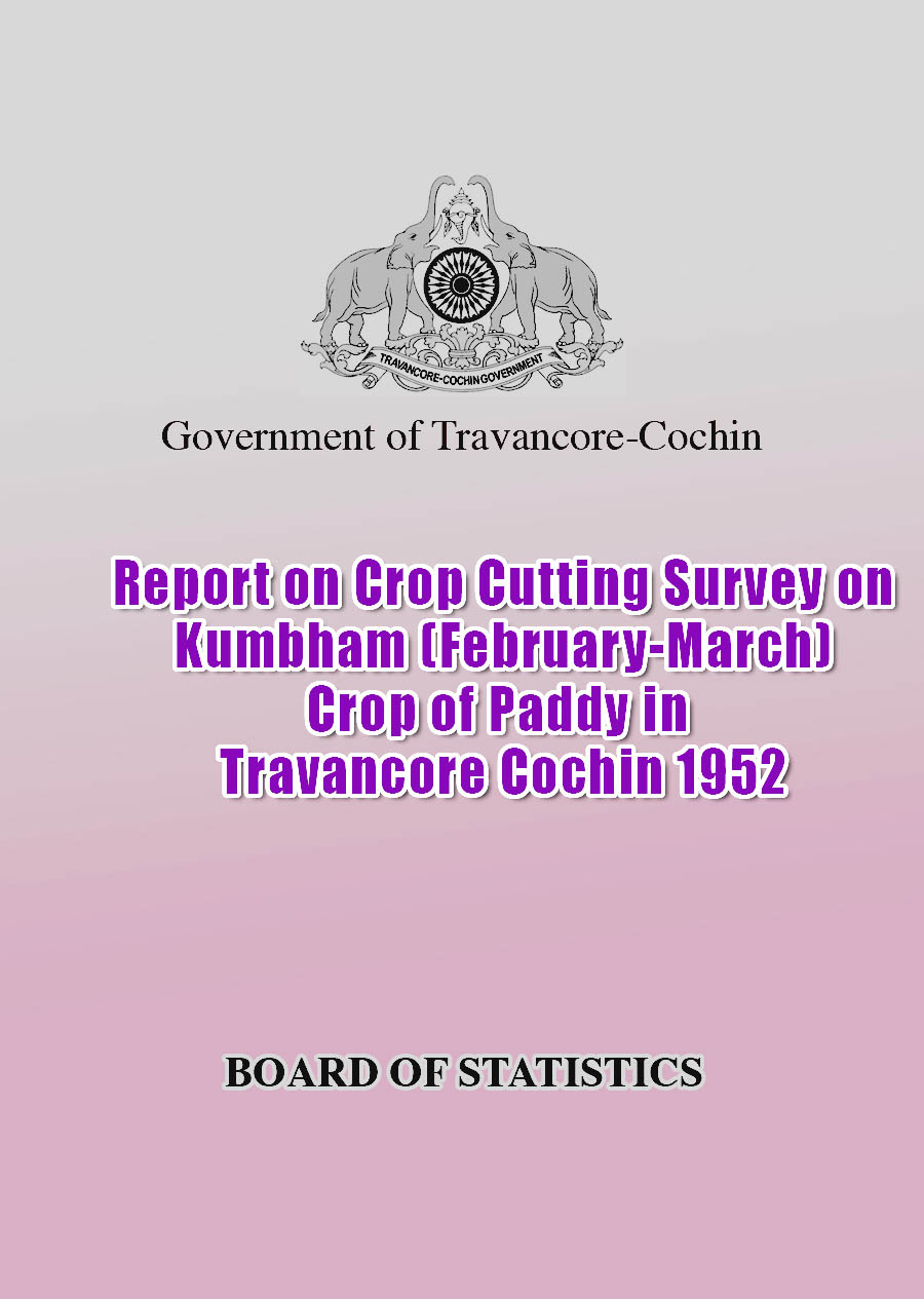 Report on Crop Cutting Survey on Kumbham (February-March) Crop of Paddy in Travancore Cochin 1952