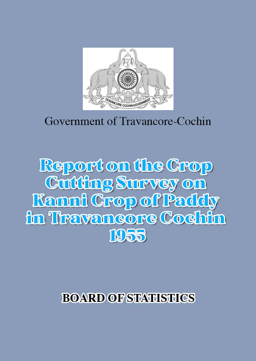 Report on the Crop Cutting Survey on Kanni Crop of Paddy in Travancore Cochin 1955