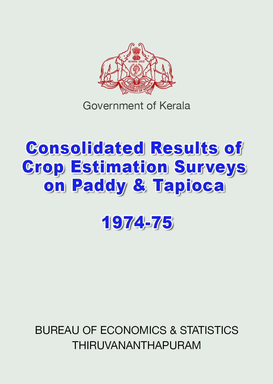 Consolidated Results of Crop Estimation Surveys on Paddy & Tapioca 1974-75