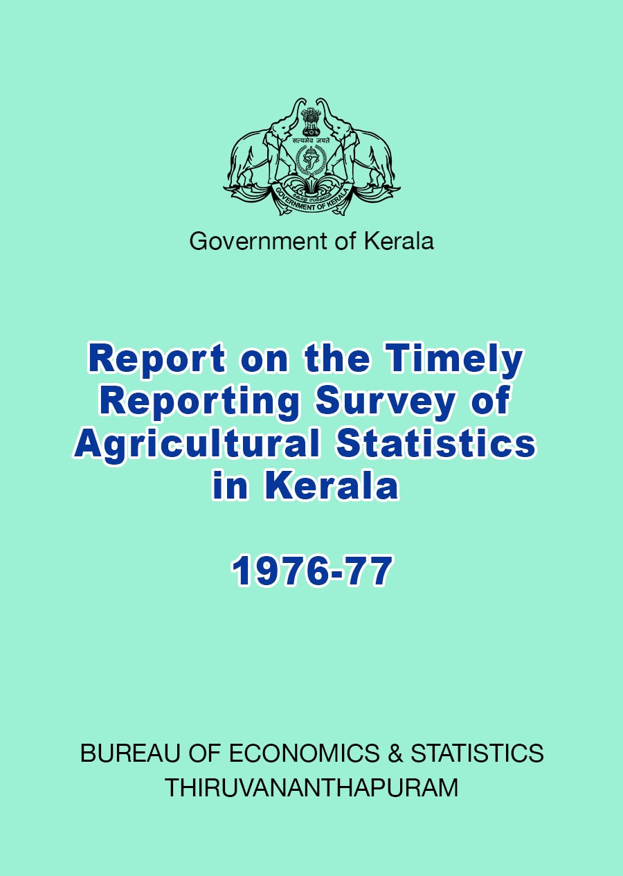 Report on the Timely Reporting Survey of Agricultural Statistics in Kerala 1976-77