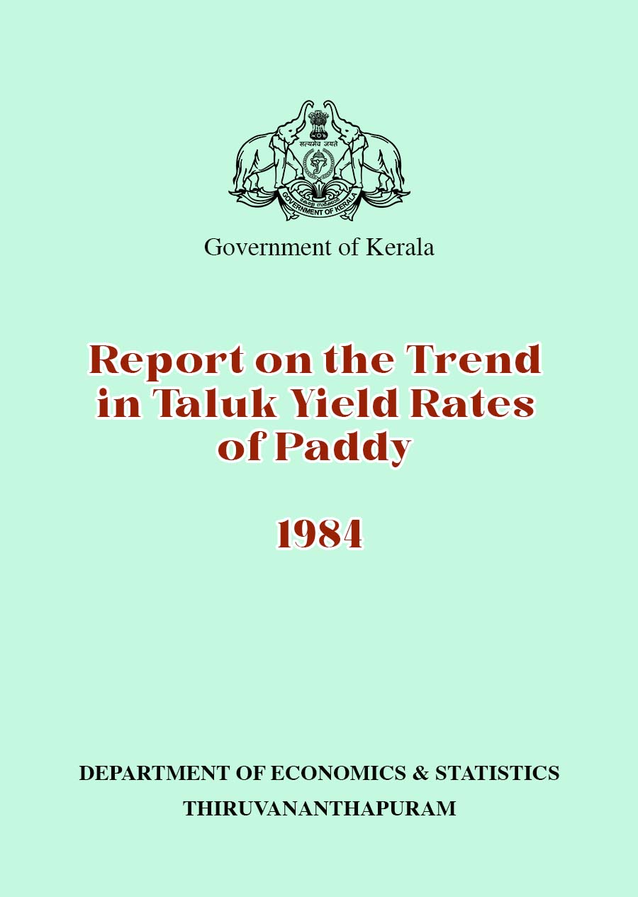 Report on the Trend in Taluk Yield Rates of Paddy 1984