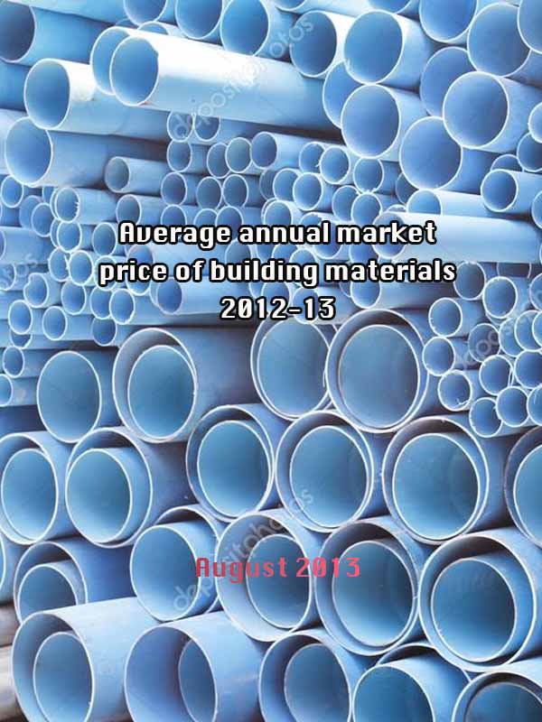 Annual Average Market Price of building Materials for the Year 2012-13
