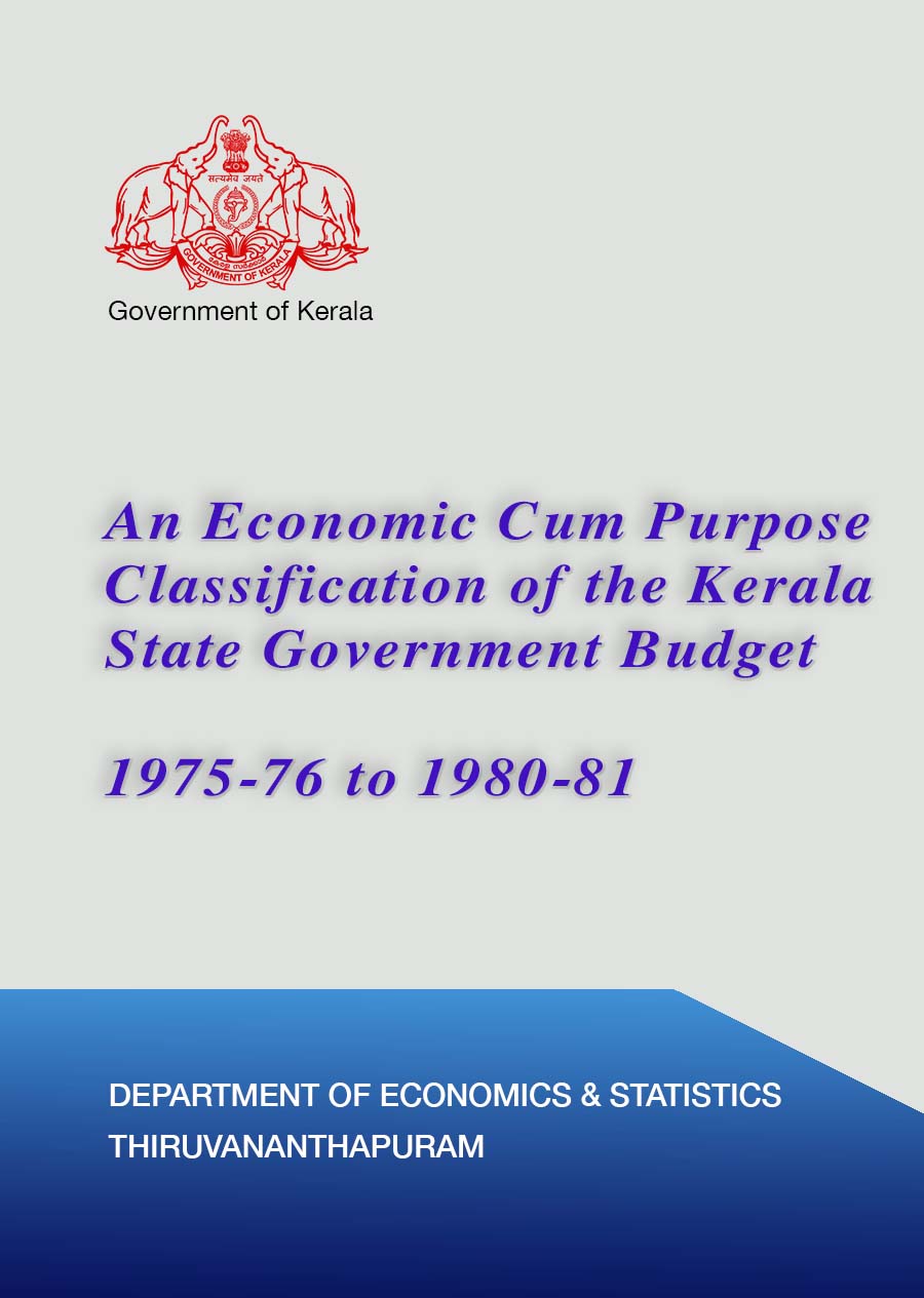 An Economic Cum Purpose Classification of the Kerala State Government Budget 1975-76 to 1980-81