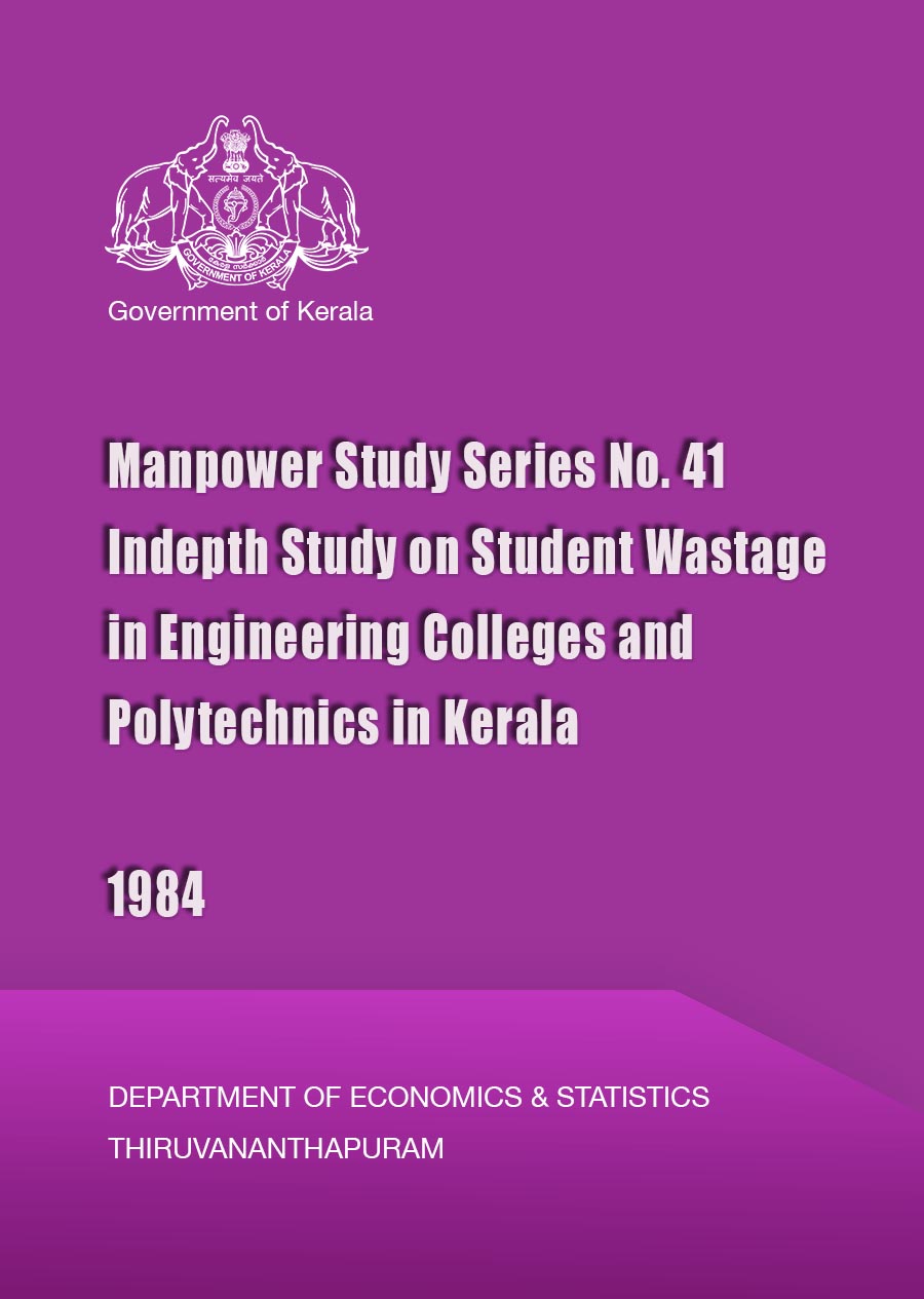 Manpower Study Series No. 41 Indepth Study on Student Wastage in Engineering Colleges and Polytechnics in Kerala