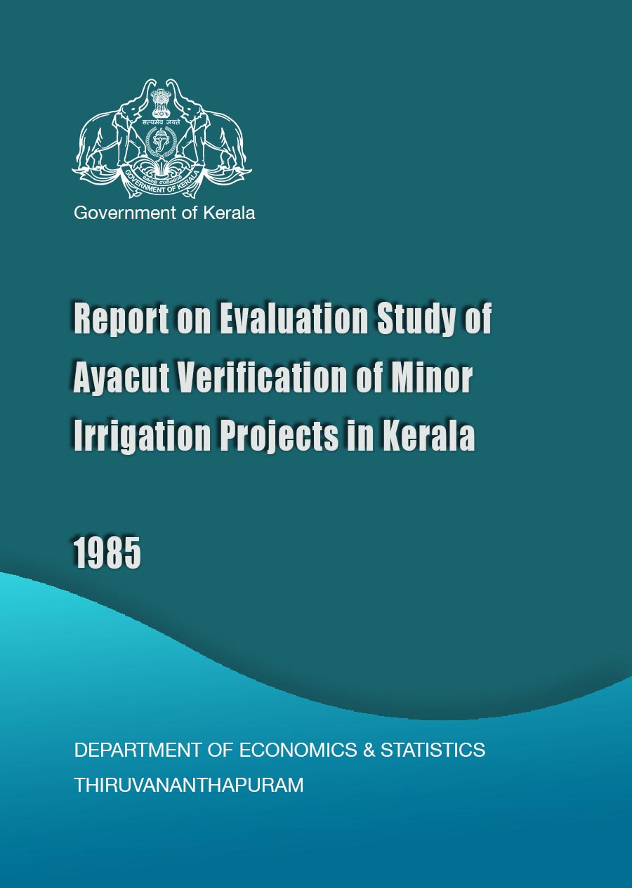 Report on Evaluation Study of Ayacut Verification of minor Irrigation Projects in Kerala
