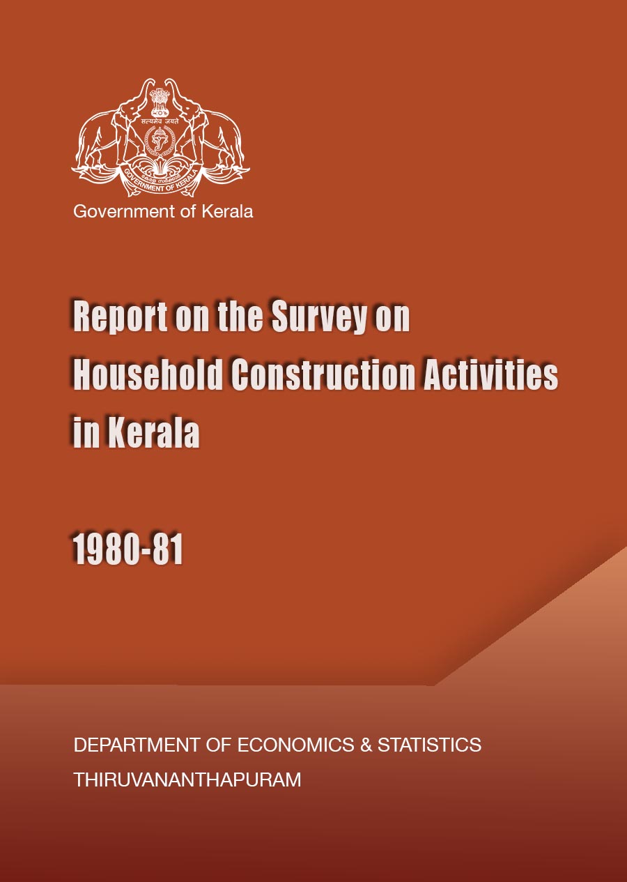 Report on the Survey on Household Construction Activities in Kerala 1980-81