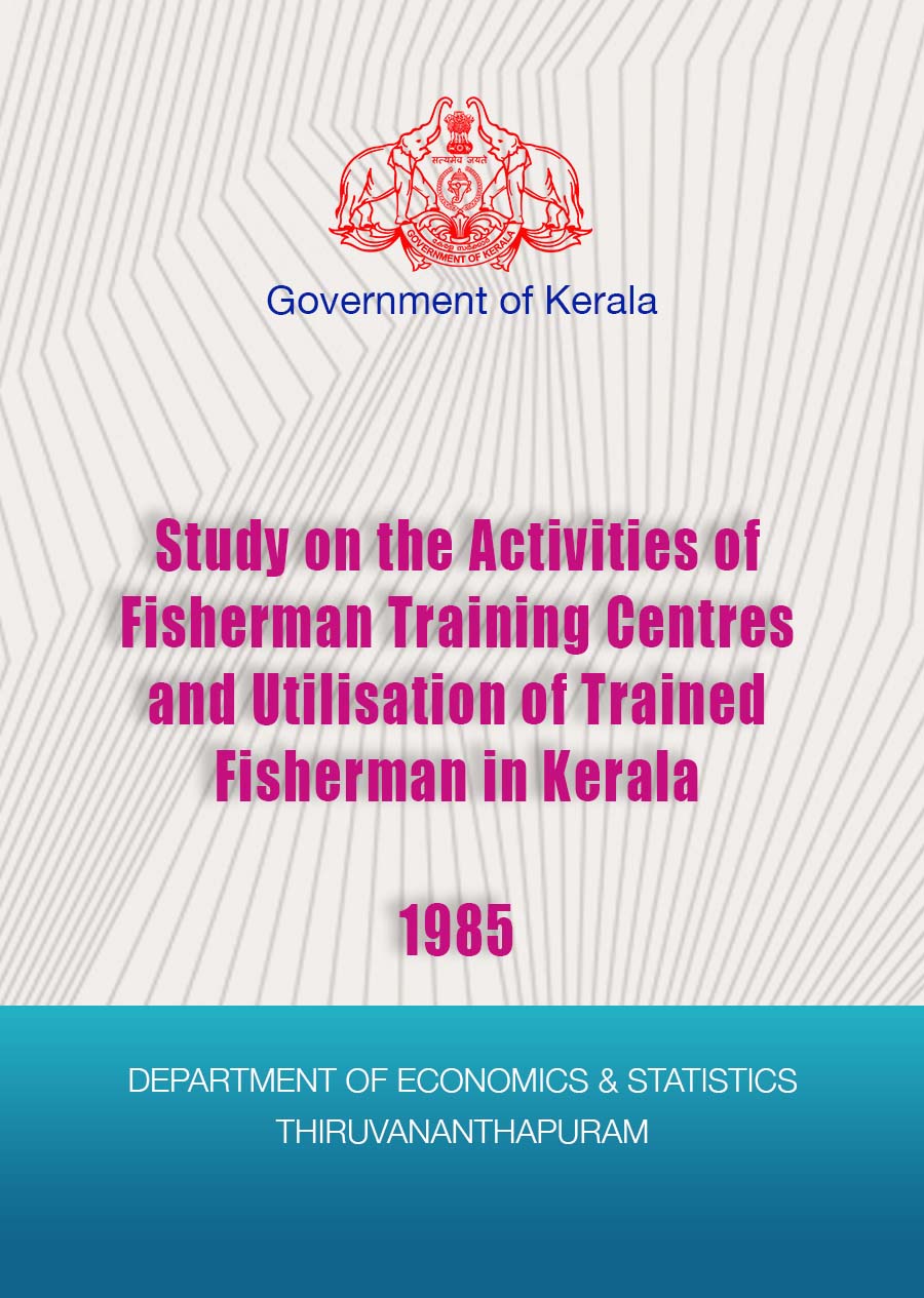 Study on the Activities of Fisherman Training Centres and Utilisation of Trained Fisherman in Kerala