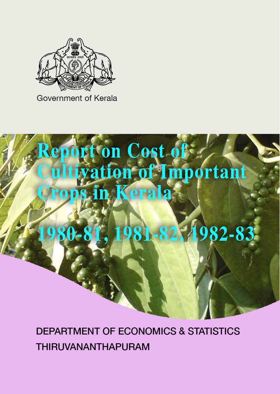 Report on Cost of cultivation of important crops in Kerala 1980-81, 1981-82, 1982-83