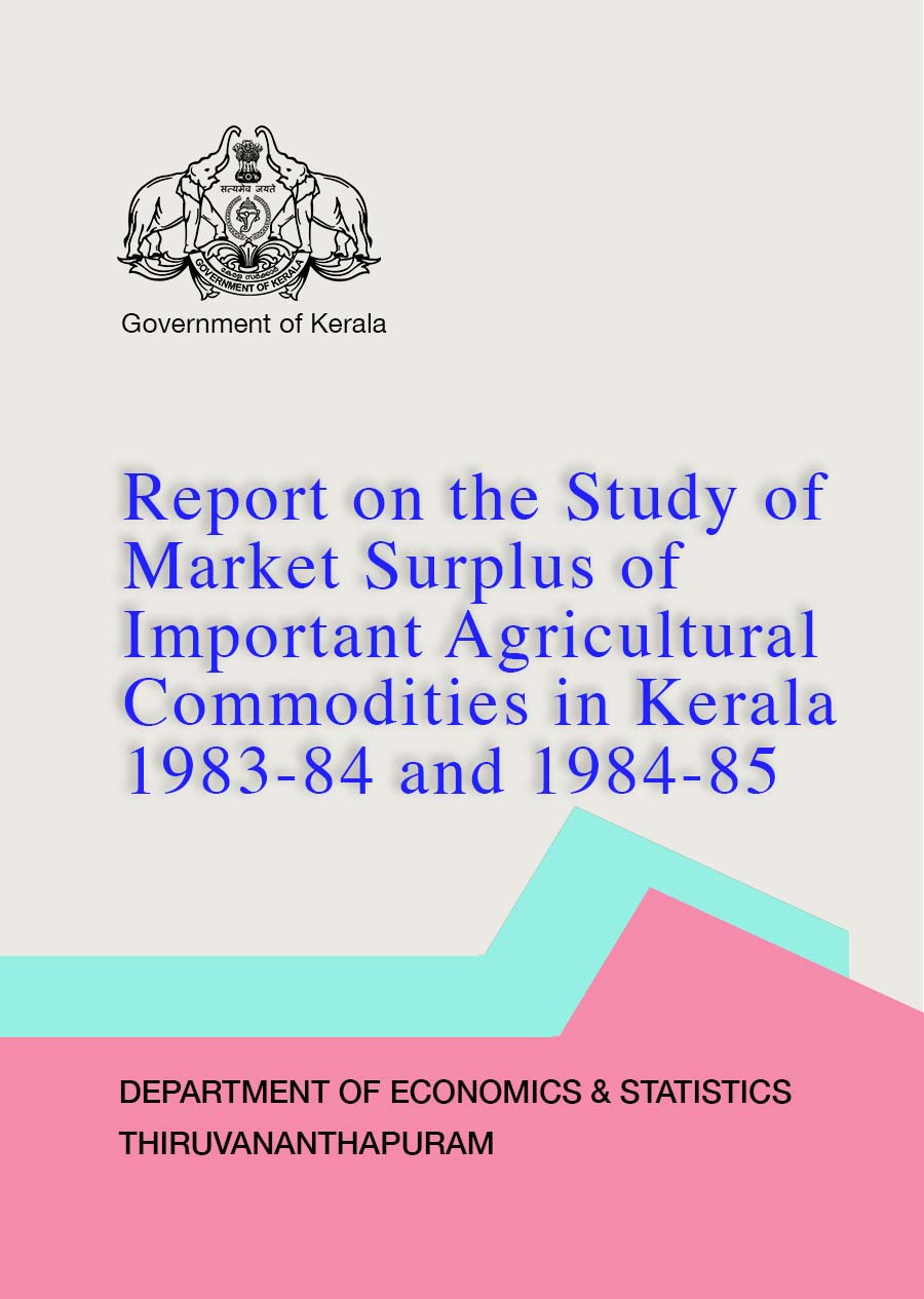 Report on the Study of Market Surplus of Important Agricultural Commodities in Kerala 1983-84 and 1984-85