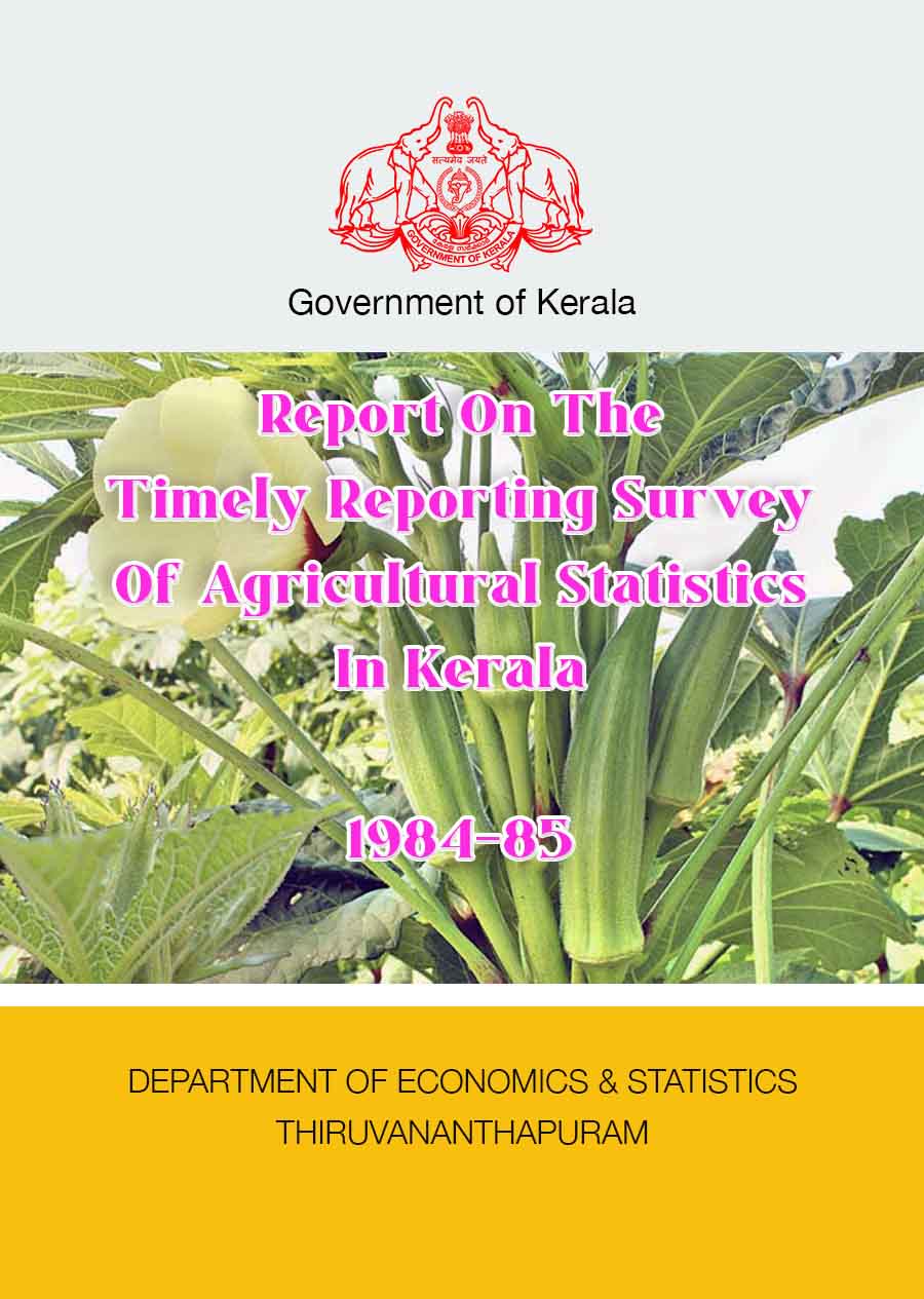 Report On The Timely Reporting Survey Of Agricultural Statistics In Kerala 1984-85