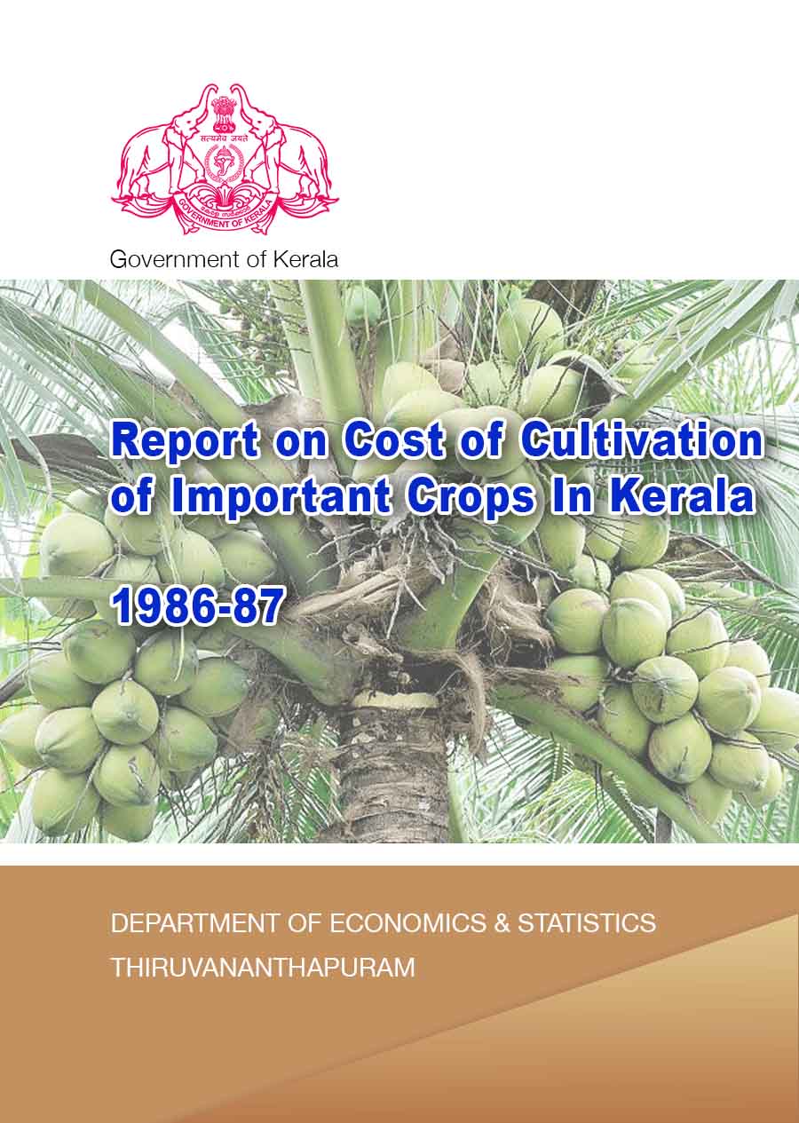 Report on Cost of Cultivation of Important Crops In Kerala For 1986-87