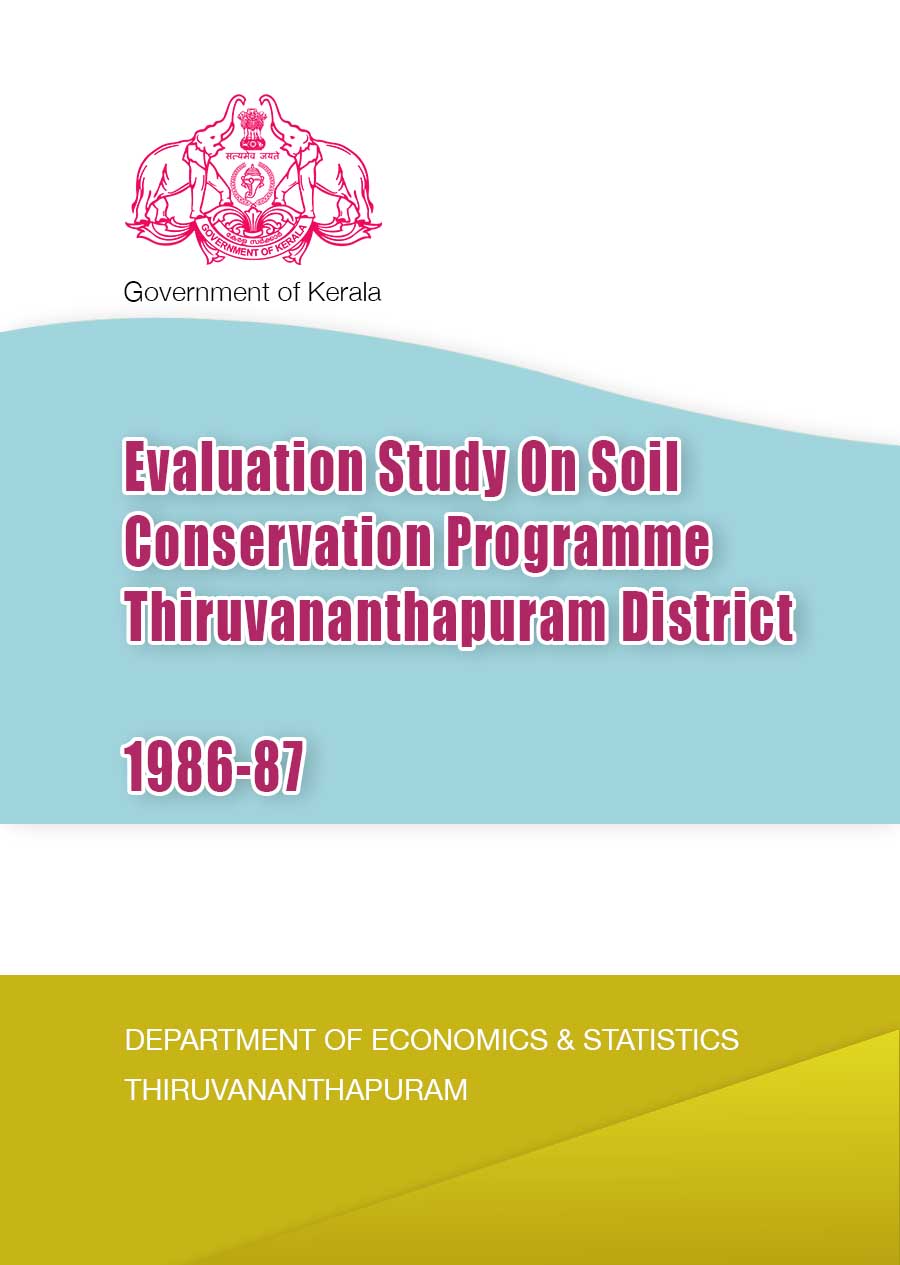 Evaluation Study On Soil Conservation Programme 1986-87 Thiruvananthapuram District