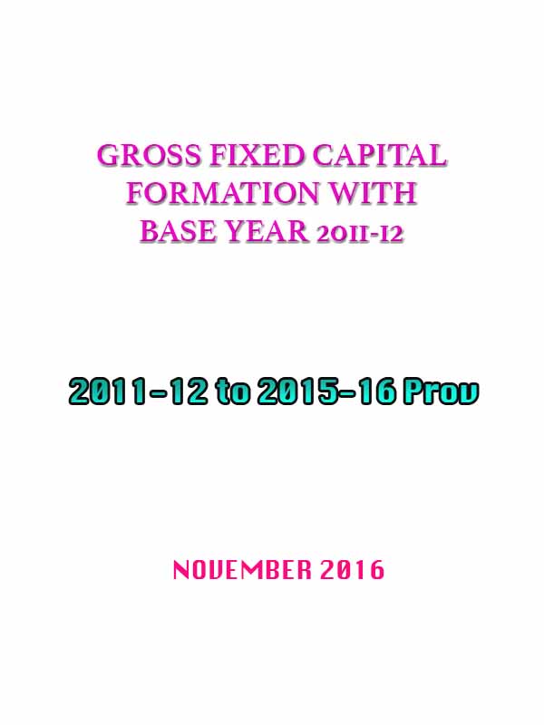 Gross fixed capital formation 2011-12 to 2015-16