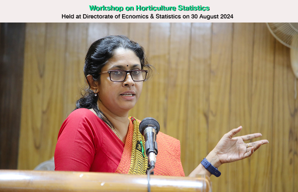 Workshop on Horticulture Statistics organized by the Department of Economics & Statistics on 30 August 2024