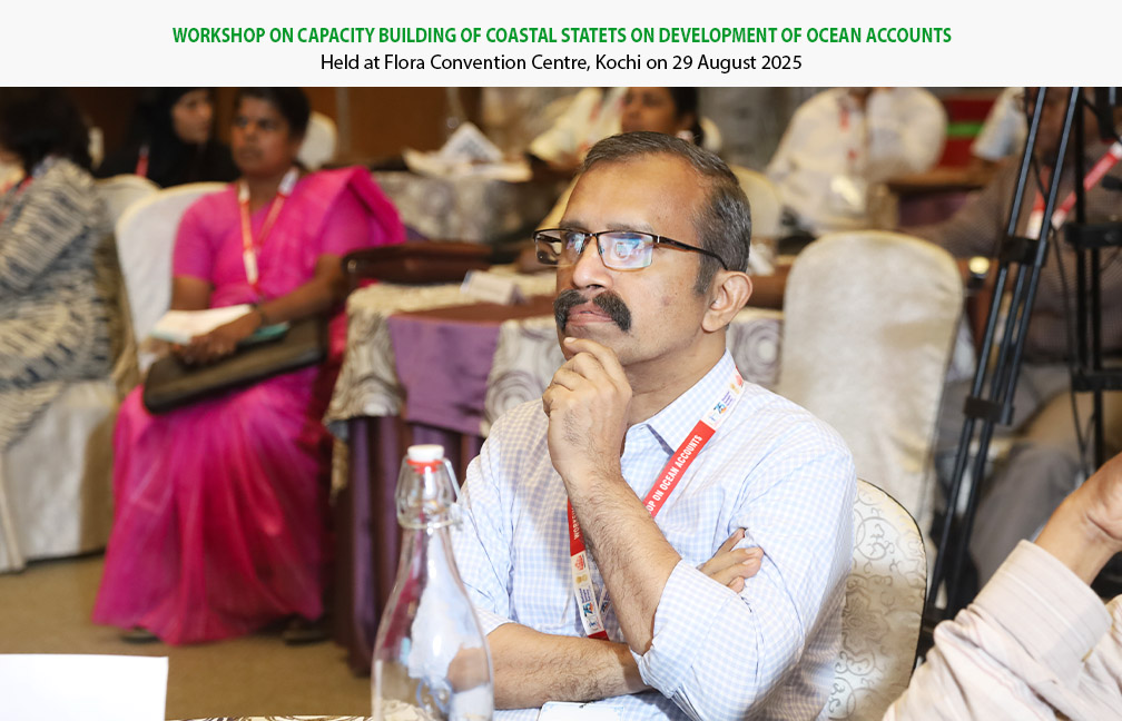 National Workshop on Ocean Accounts organised by MoSPI & DES Kerala at Kochi on 29-08-2025